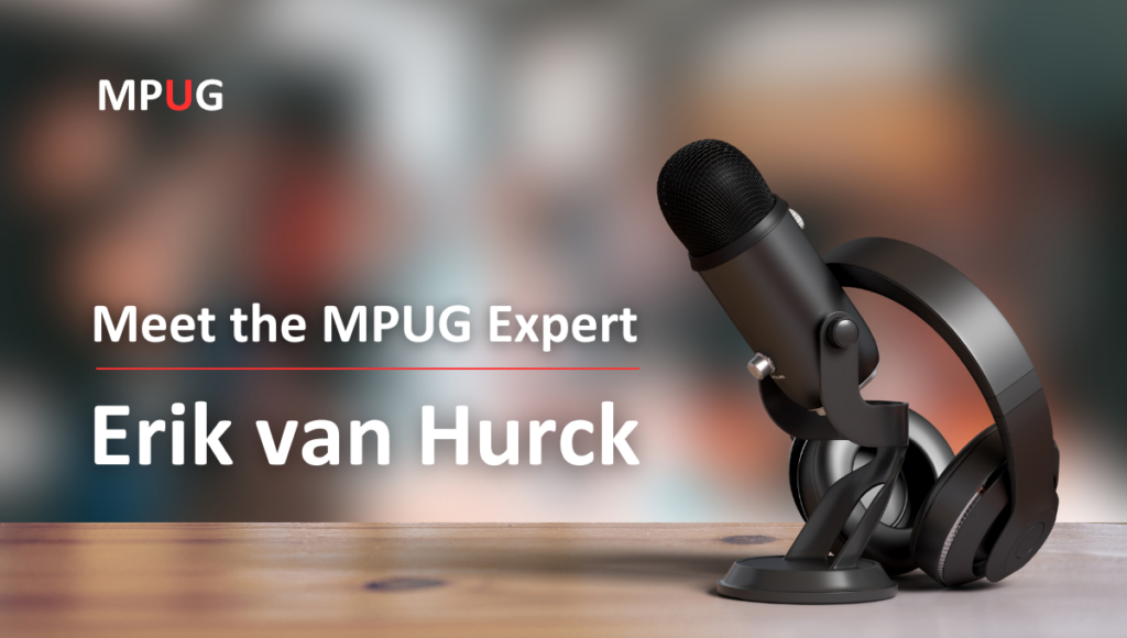 An image of a microphone on a desk with the MPUG logo and text that reads "Meet the MPUG Expert: Erik van Hurck." 