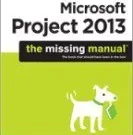 Microsoft Project 2013: The Missing Manual