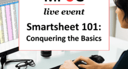 MPUG Live Event: Smartsheet 101: Conquering the Basics